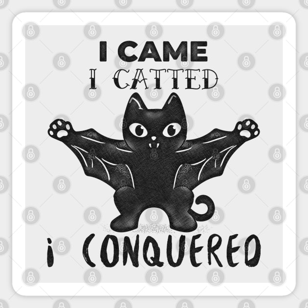 I Came I Catted I Conquered Sticker by TeachUrb